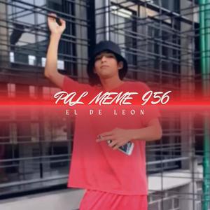 PAL MEME 956 (Explicit)