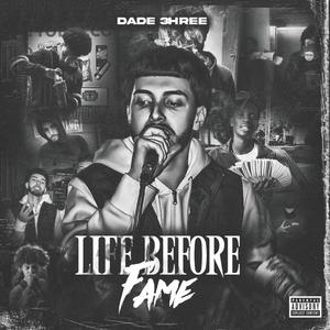 Life Before Fame (Explicit)