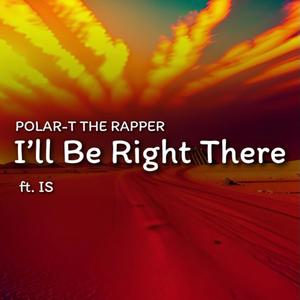 I'll Be Right There (feat. IS)