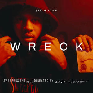 Wreck (feat. Jay Hound) (Explicit)