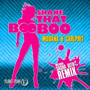 Modana - Shake That Boo Boo (Sasha Dith Remix Edit)