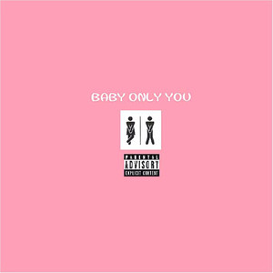 Baby Only You