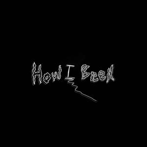 How I been (Explicit)