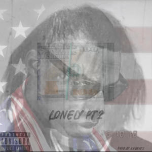Lonely, Pt. 2 (Explicit)