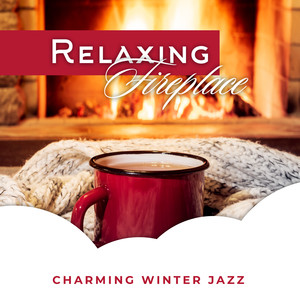 Relaxing Fireplace: Charming Winter Jazz