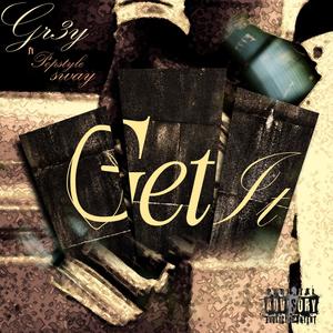 Get It (feat. Popstyle Sway) (Explicit)