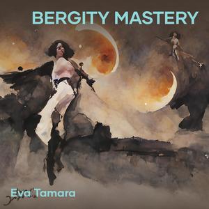 Bergity Mastery