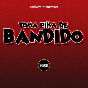 Toma Pika De Bandido (Explicit)