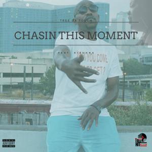 Chasin This Moment (feat. Kiauhna) [Explicit]