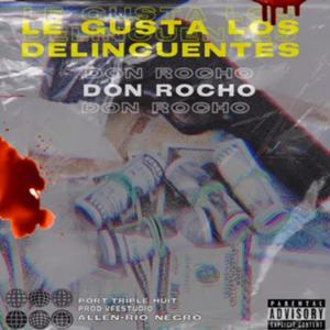 Le Gusta Los Delincuente (Explicit)