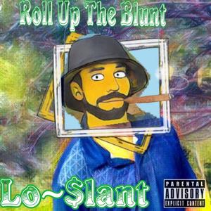 Roll Up The Blunt (Explicit)