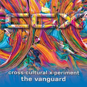 Cross Cultural X-Periment: The Vanguard