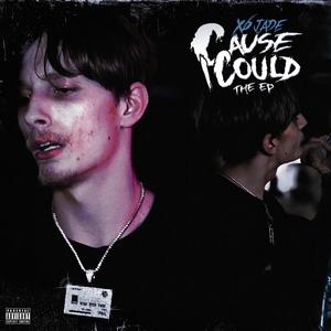 Cause I Could (Explicit)