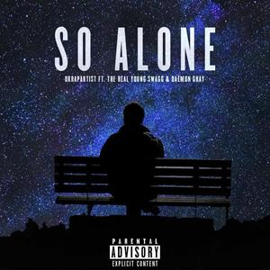 So Alone(feat. The Real Young Swagg & Daemon Gray) (Explicit)