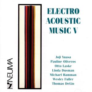 Electro Acoustic Music, Vol. V