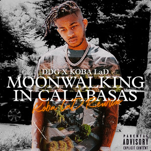 Moonwalking in Calabasas (Koba LaD Remix) [Explicit]