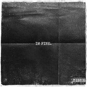 IM FINE. (Explicit)
