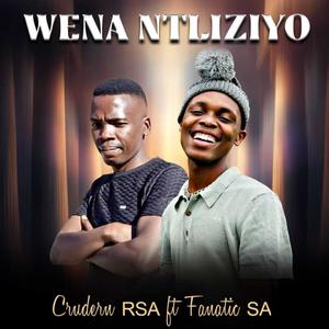 Wena Ntliziyo (feat. Fanatic SA) (Explicit)