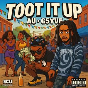 Toot it up (feat. G5YVE) (Explicit)