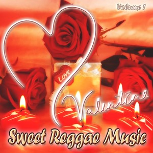 Valentine Sweet Reggae Music Vol 1