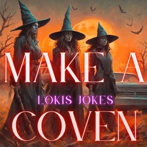 Make a Coven (Explicit)