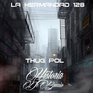 Historia De Barrio (feat. Thug Pol)