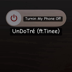 Turnin My Phone Off (Explicit)