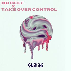 NO BEEF x TAKE OVER CONTROL