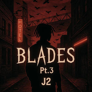 Blades Pt. 3 (Explicit)