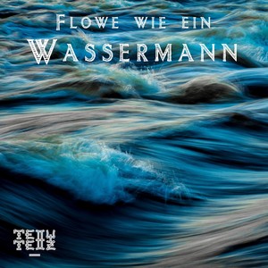 Flowe wie ein Wassermann (Explicit)