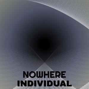 Nowhere Individual