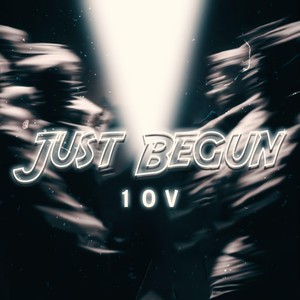 Just Begun