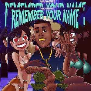 Remember Your Name (Explicit)