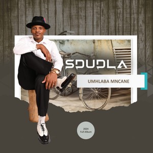 UMHLABA MNCANE (2024 Remastered Version)