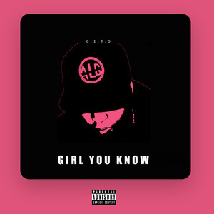 Girl You Know (Explicit)