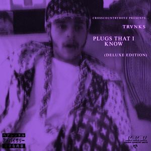 PLUGS THAT I KNOW (DELUXE) [Explicit]