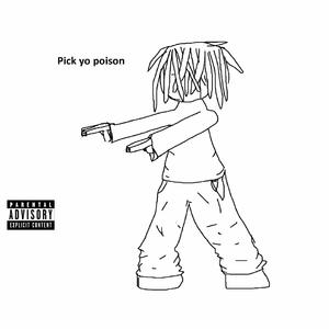 pyp (pick yo poison) (Explicit)