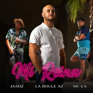 Mi Reina(feat. La Boule AZ & JAAHZ Official)