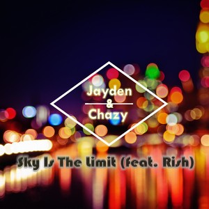 Sky Is the Limit (feat. Rish)