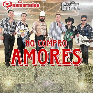 No Compro Amores (feat. Los Enamorados)