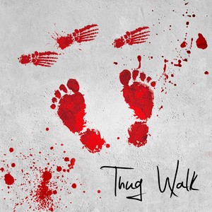 Thug Walk (Explicit)