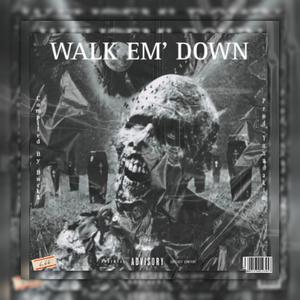 Walk 'em Down (Explicit)