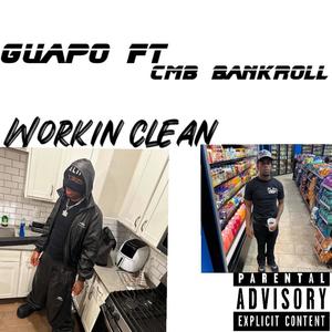 Workin clean (feat. Guapo) [Explicit]