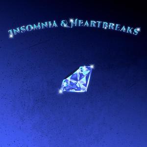 Insonmia & Heartbreaks