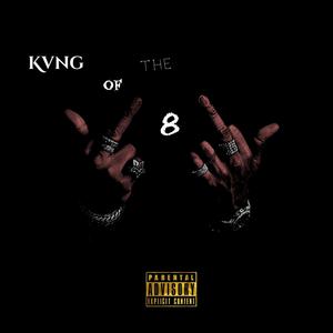 Kvng Of The 8 (Explicit)