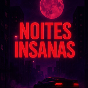 Noites Insanas (Explicit)