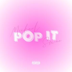 Pop It (feat. SWAE) [Explicit]