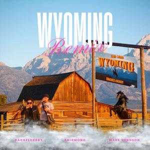 Wyoming (Remix Edit|Explicit)