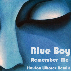 Remember Me (Hoxton Whores Remix)