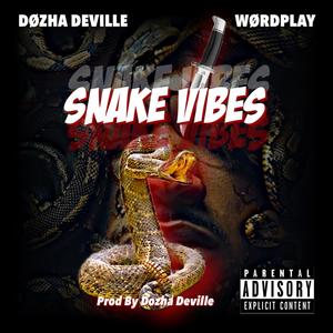 Snake Vibes (feat. Wordplay) (Explicit)